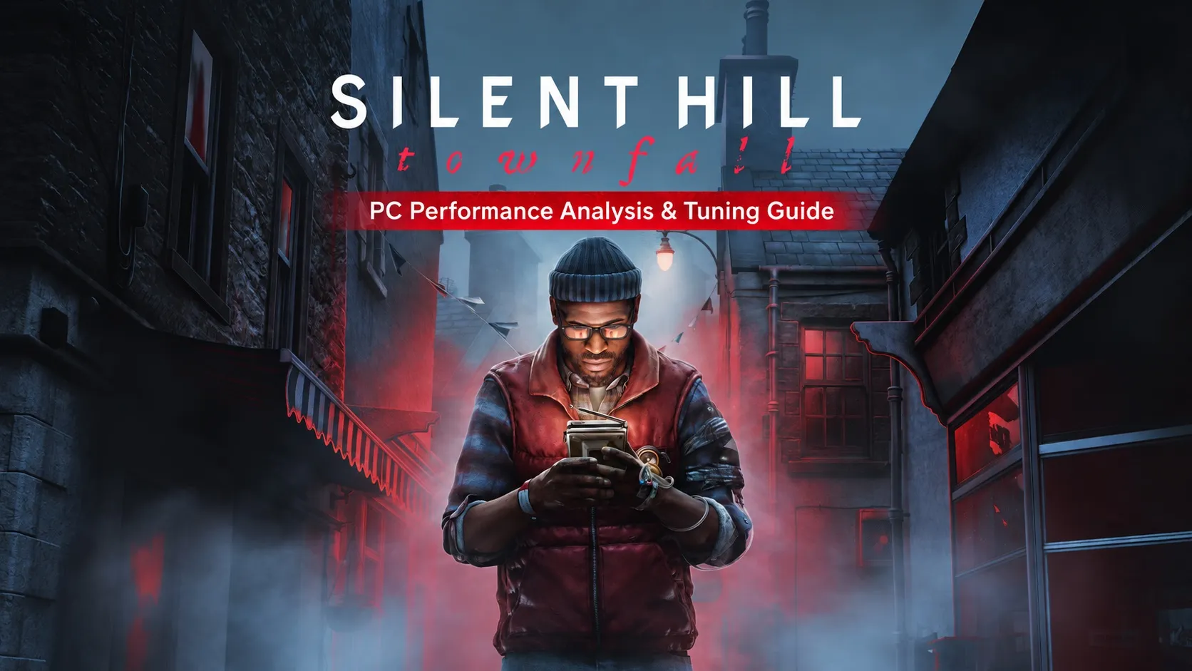 A character from SILENT HILL Townfall standing in a foggy alley with the PC performance guide label overlaid on the image
