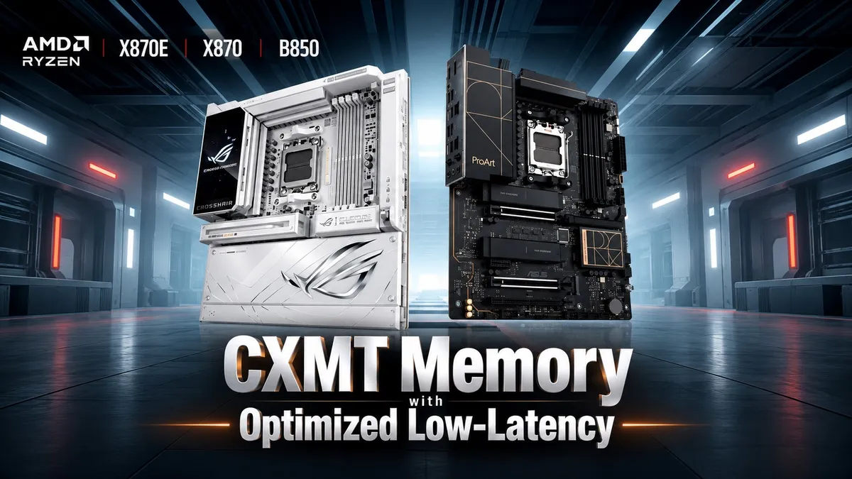 Placas base ASUS ROG Crosshair y ProArt X670E junto al texto CXMT Memory with Optimized Low-Latency